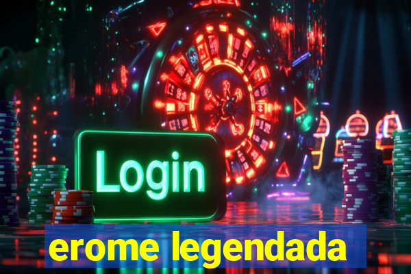 erome legendada